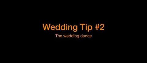 Wedding tip #2 - The Dance